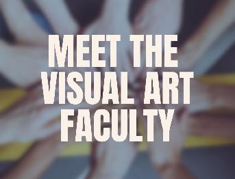 Meet the US Visual Art Faculty and Staff